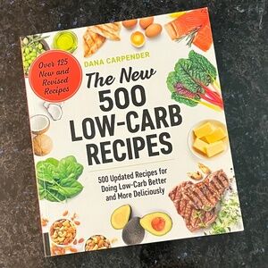 The New 500 Low-Carb Recipes Cookbook - 500 Updated Recipes from Dana Carpenter
